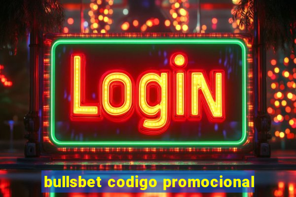 bullsbet codigo promocional